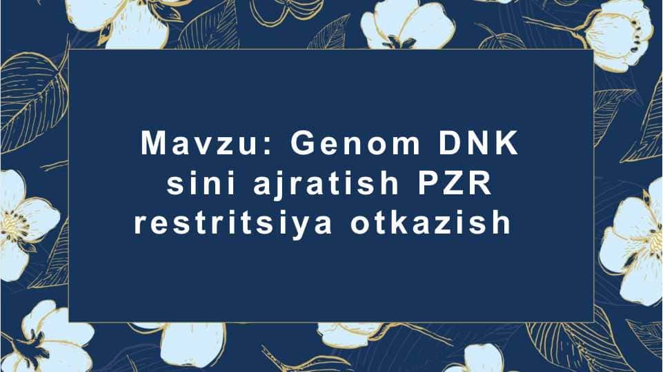 Genom DNK sini ajratish PZR restritsiya otkazish
