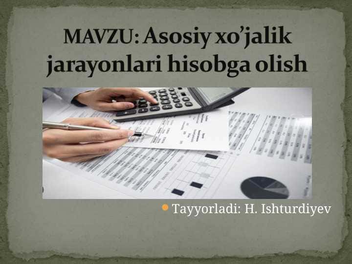 asosiy xo'jalik jarayonlarini hisobga olish