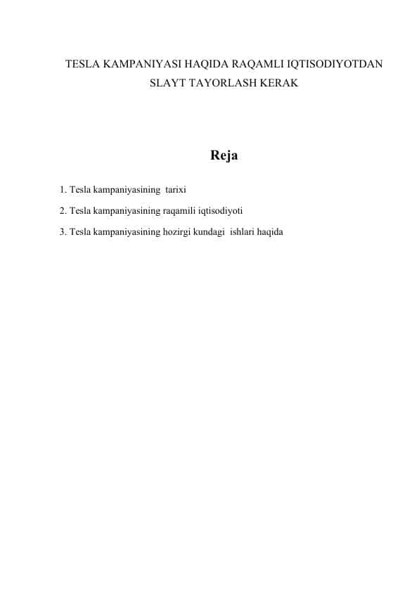 TESLA KAMPANIYASI HAQIDA RAQAMLI IQTISODIYOTDAN SLAYT TAYORLASH KERAK