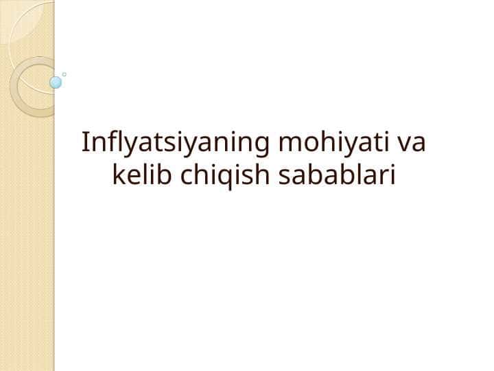 inflyatsiyaning mohiyati va kelib chiqish sabablari