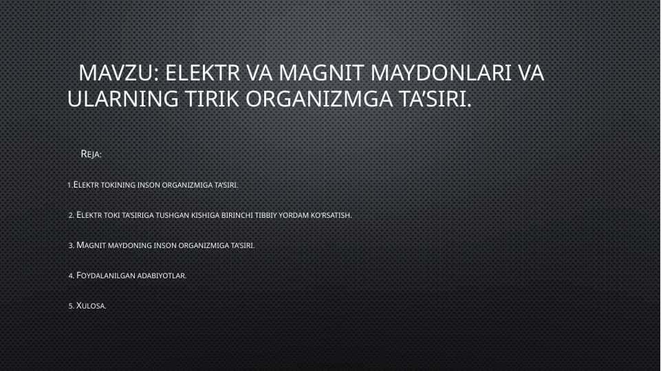 Elektr va magnit maydonlari va ularning tirik organizmga ta’siri