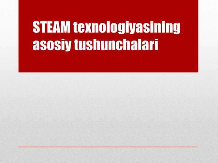 STEAM texnologiyasining asosiy tushunchalari