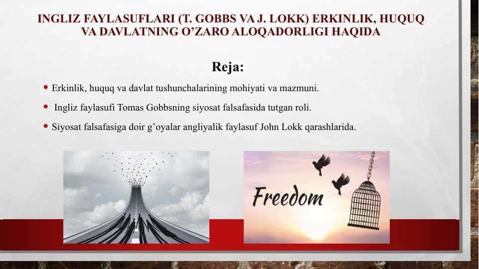 Ingliz faylasuflari (T. Gobbs va J. Lokk) erkinlik, huquq va davlatning o’zaro aloqadorligi haqida