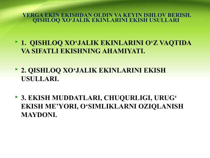 YERGA EKIN EKISHDAN OLDIN VA KEYIN ISHLOV BERISH. Qishloq xo‘jalik ekinlarini ekish usullari
