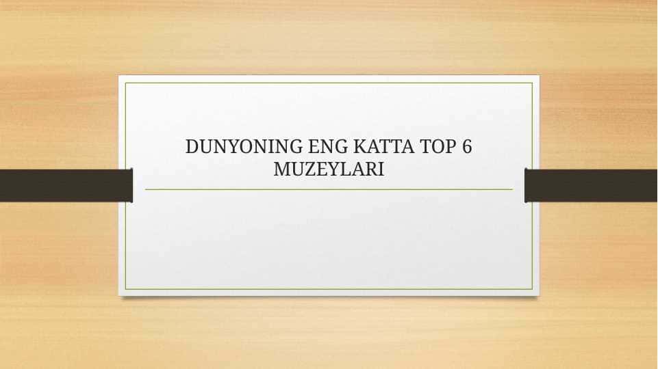 DUNYONING ENG KATTA TOP 6 MUZEYLARI