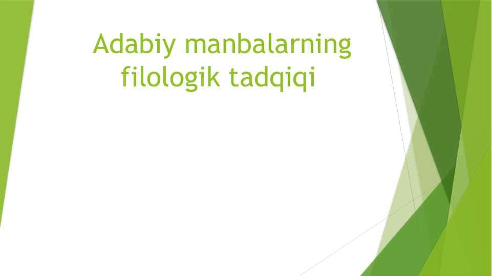 Adabiy manbalarning filologik tadqiqi