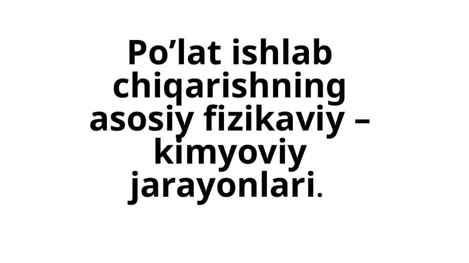 Po‘lat ishlab chiqarish texnikasi