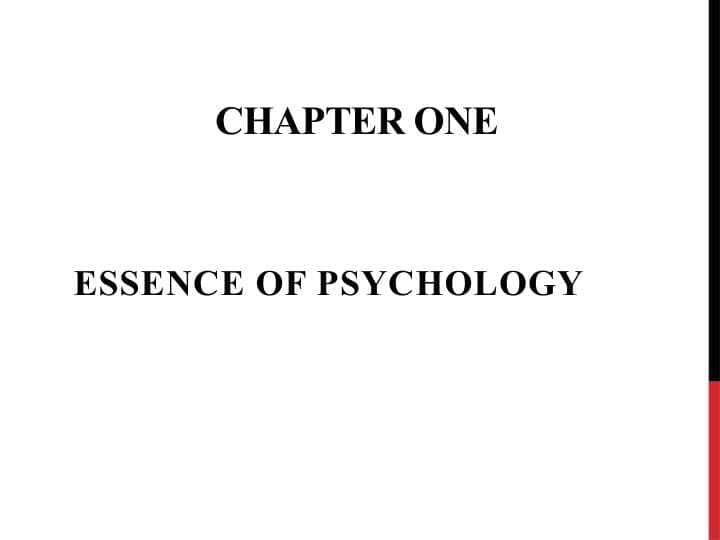 ESSENCE OF PSYCHOLOGY, Motivation and Emotion, ACADEMIC SKILLS,LEARNING and Theories of Learning, , Sensation and Perception