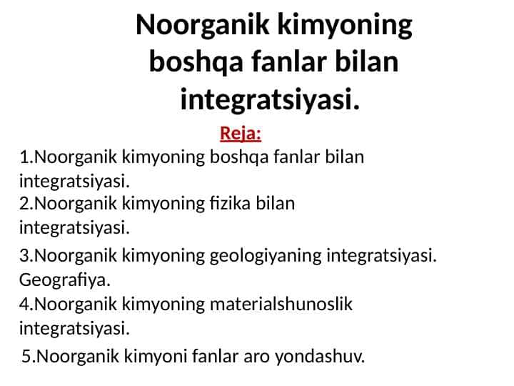 Noorganik kimyoning boshqa fanlar bilan integratsiyasi.