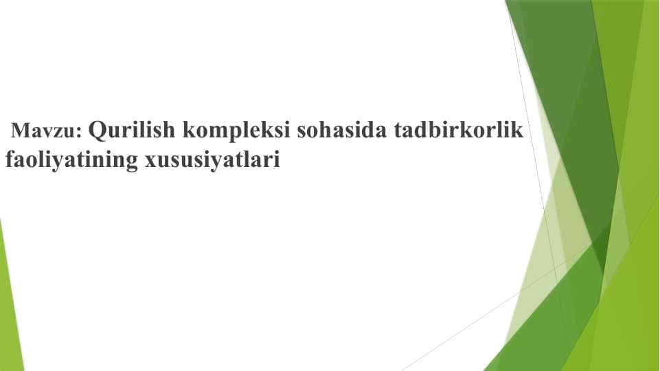 Qurilish kompleksi sohasida tadbirkorlik faoliyatining xususiyatlari