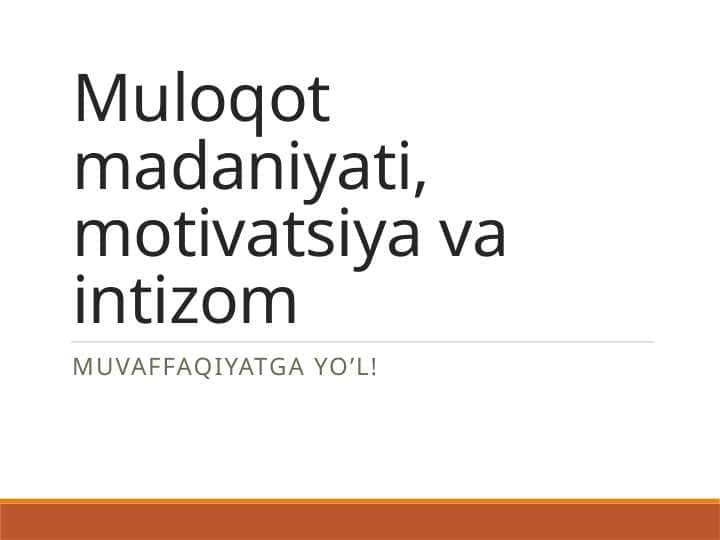 Muloqot madaniyati, motivatsiya va intizom