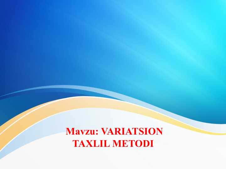 VARIATSION TAXLIL METODI