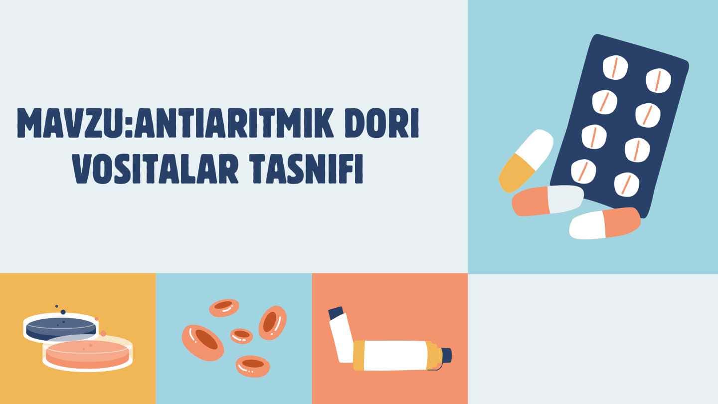 Antiaritmik dori vositalar tasnifi mavzusida