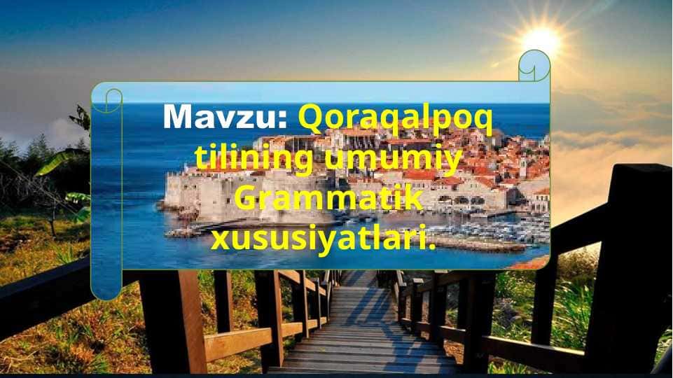 Qoraqalpoq tilining umumiy Grammatik xususiyatlari