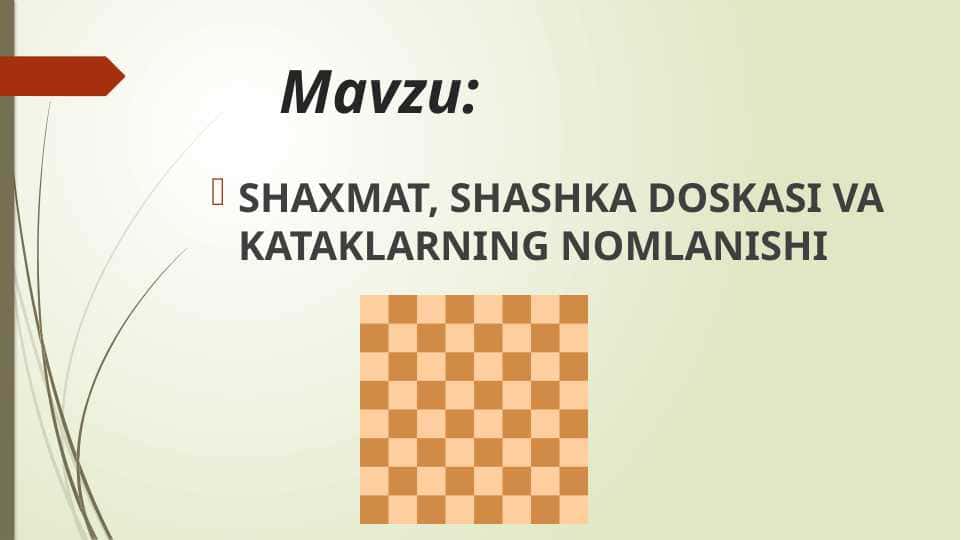 SHAXMAT, SHASHKA DOSKASI VA KATAKLARNING NOMLANISHI