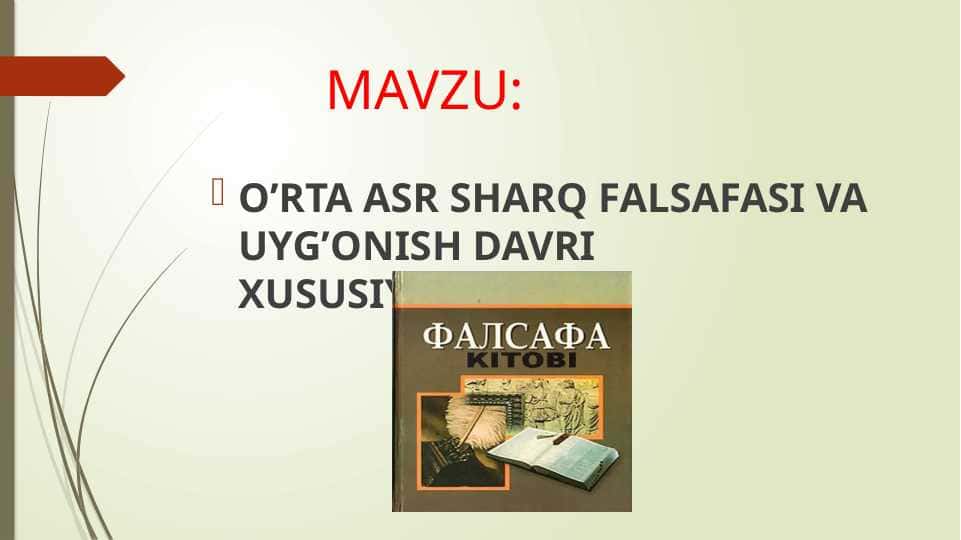 O’RTA ASR SHARQ FALSAFASI VA UYG’ONISH DAVRI XUSUSIYATLARI