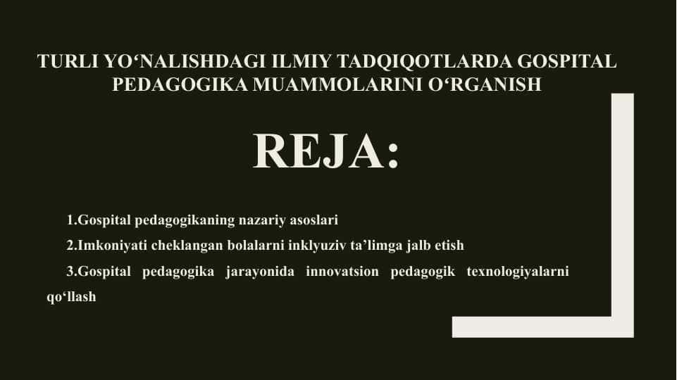 Turli yoʻnalishdagi ilmiy tadqiqotlarda gospital pedagogika muammolarini oʻrganish