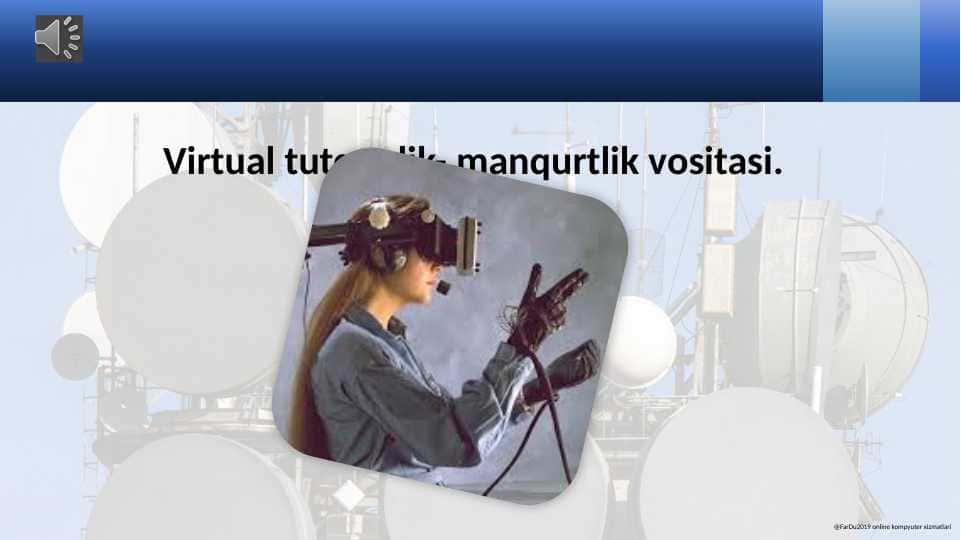 Virtual tutqunlik- manqurtlik vositasi.