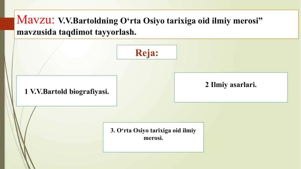 V.V.Bаrtоldning O‘rtа Оsiyo tаriхigа оid ilmiy mеrоsi
