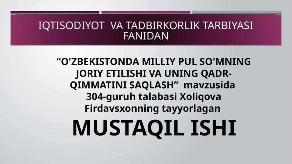 O'ZBEKISTONDA MILLIY PUL SO'MNING JORIY ETILISHI VA UNING QADR-QIMMATINI SAQLASH