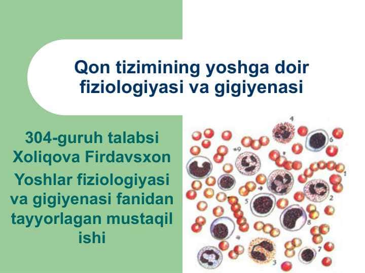 Qon tizimining yoshga doir fiziologiyasi va gigiyenasi