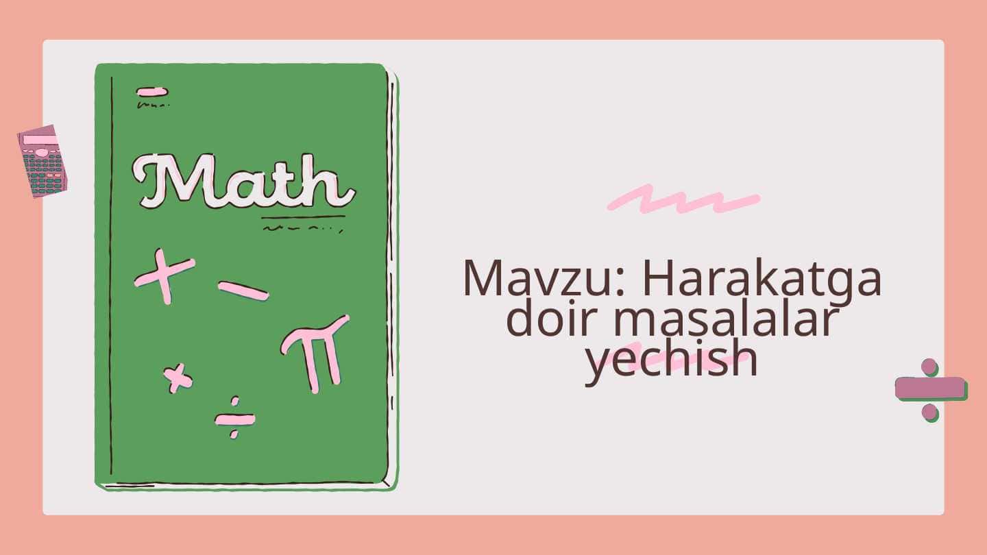 Harakatga doir masalalar yechish