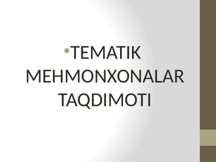 TEMATIK MEHMONXONALAR TAQDIMOTI
