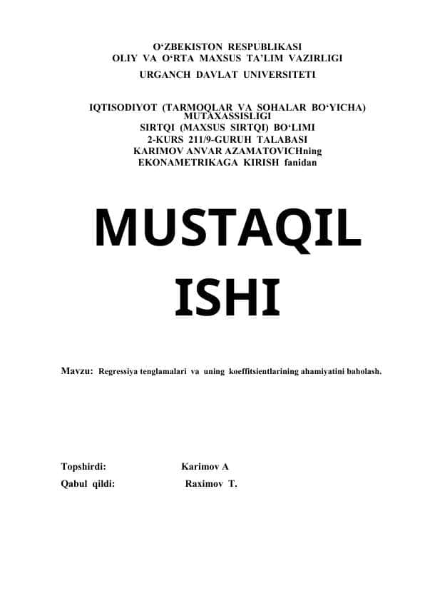 Regressiya tenglamalari va uning koeffitsientlarining ahamiyatini baholash.