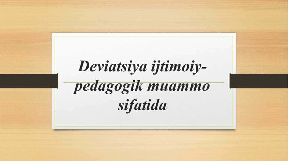 Deviatsiya ijtimoiy-pedagogik muammo sifatida