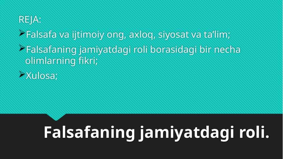 Falsafaning jamiyatdagi roli.