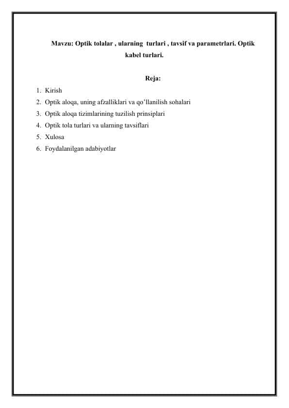 Optik tolalar , ularning turlari , tavsif va parametrlari. Optik kabel turlari.