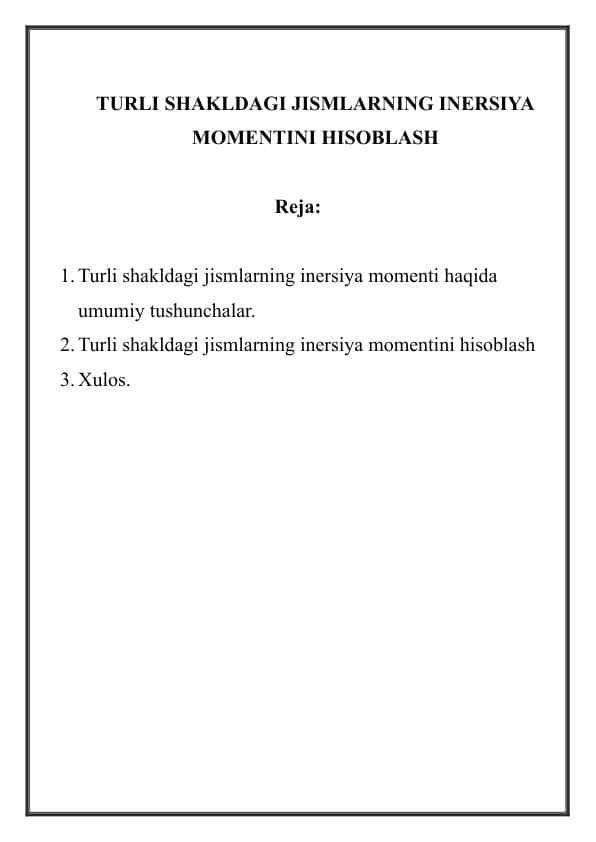 TURLI SHAKLDAGI JISMLARNING INERSIYA MOMENTINI HISOBLASH