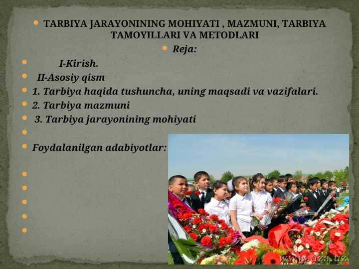TARBIYA JARAYONINING MOHIYATI , MAZMUNI, TARBIYA TAMOYILLARI VA METODLARI
