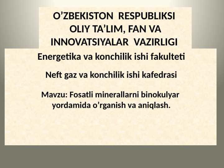 Mavzu: Fоsatli minerallarni binokulyar yordamida oʼrganish va aniqlash.