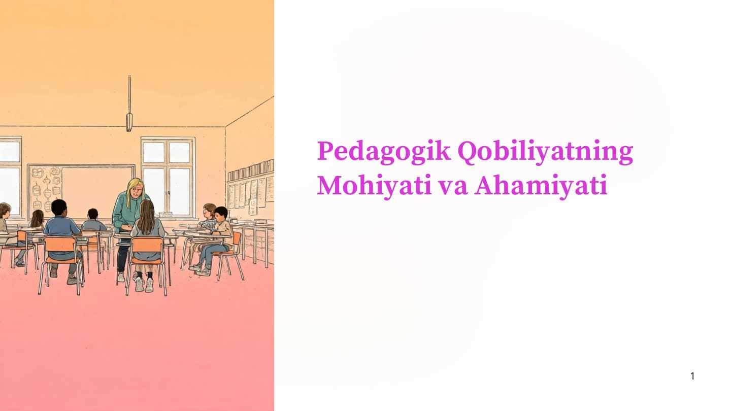 Pedagogik qobiliyatning mohiyati va ahamiyati