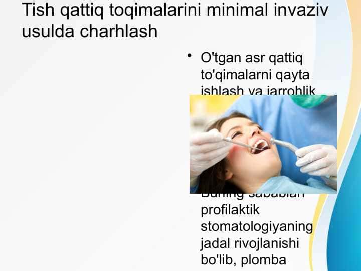 Tish qattiq toqimalarini minimal invaziv usulda charhlash