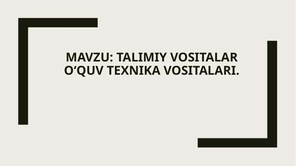 Talimiy vositalar Oʻquv texnika vositalari