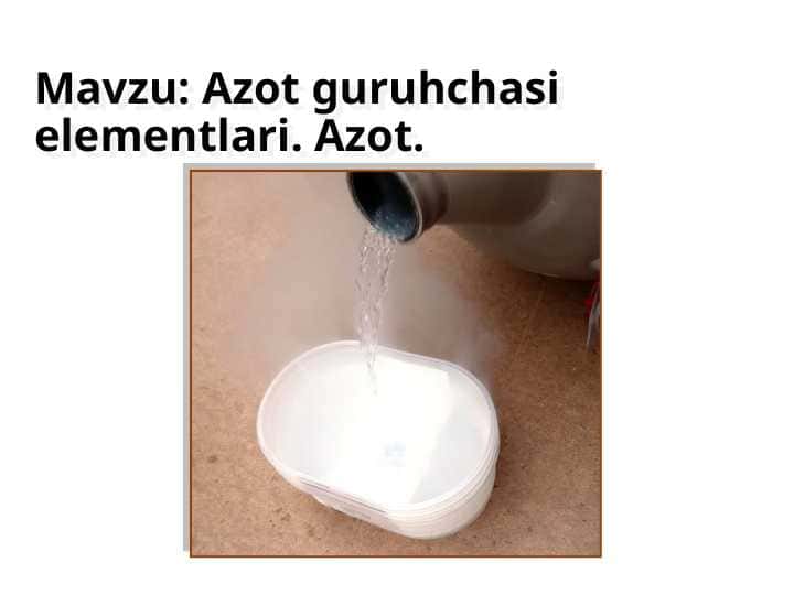 Azot guruhchasi elementlari. Azot