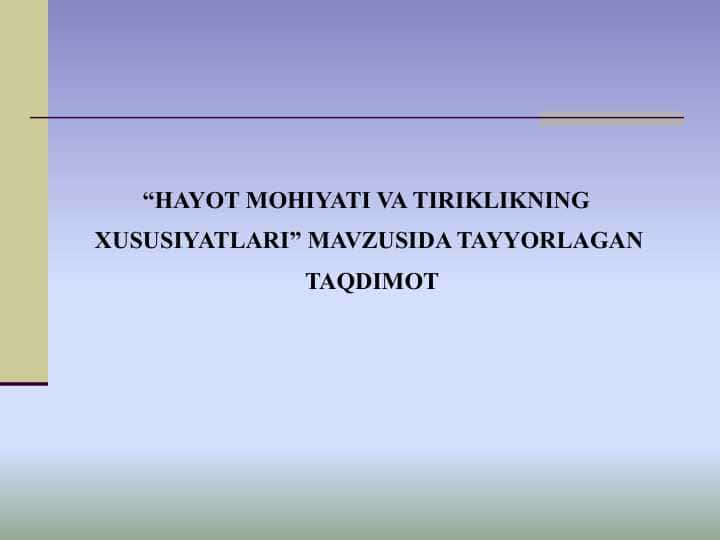 HAYOT MOHIYATI VA TIRIKLIKNING XUSUSIYATLARI