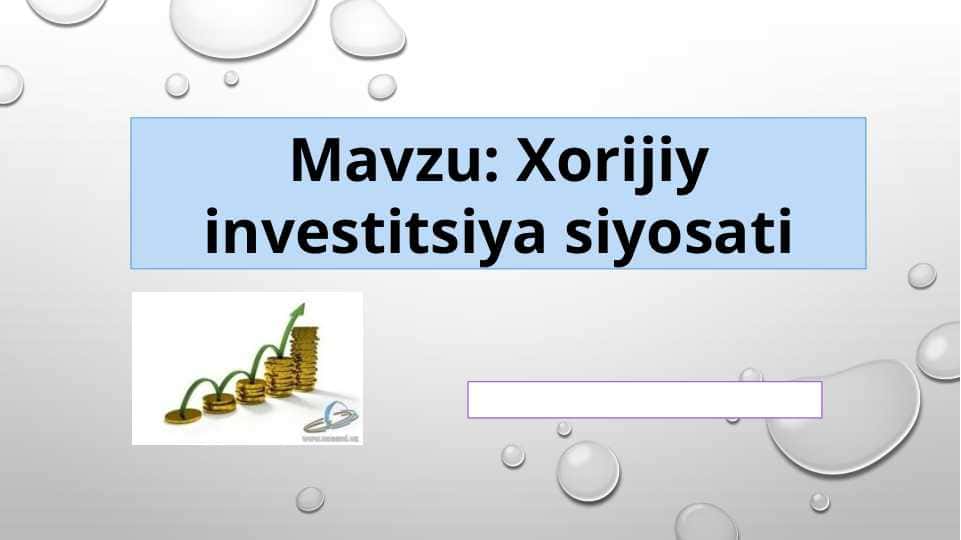 Xorijiy investitsiya siyosati