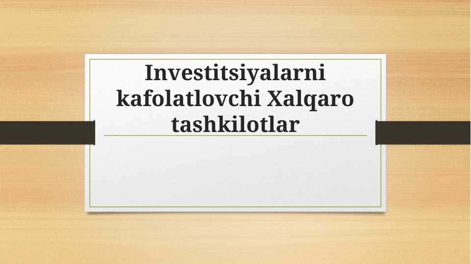 Investitsiyalarni kafolatlovchi Xalqaro tashkilotlar