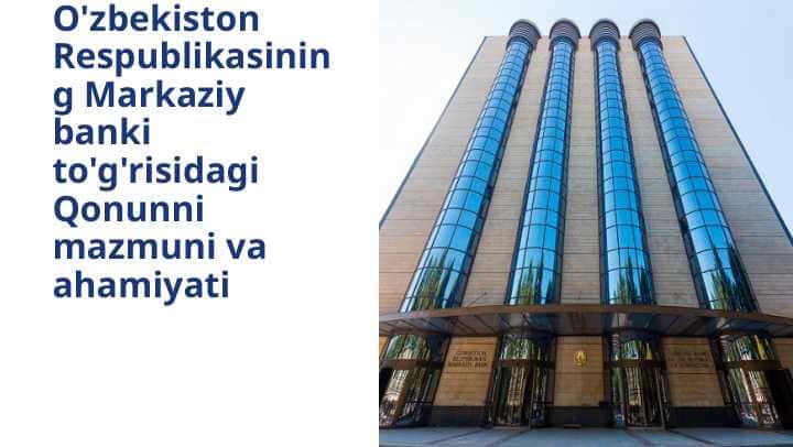 O'zbekiston Respublikasining Markaziy banki to'g'risidagi Qonunni mazmuni va ahamiyati