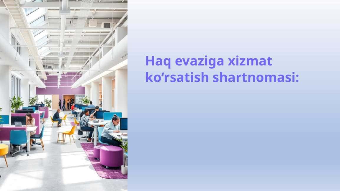 Haq evaziga xizmat ko‘rsatish shartnomasi: