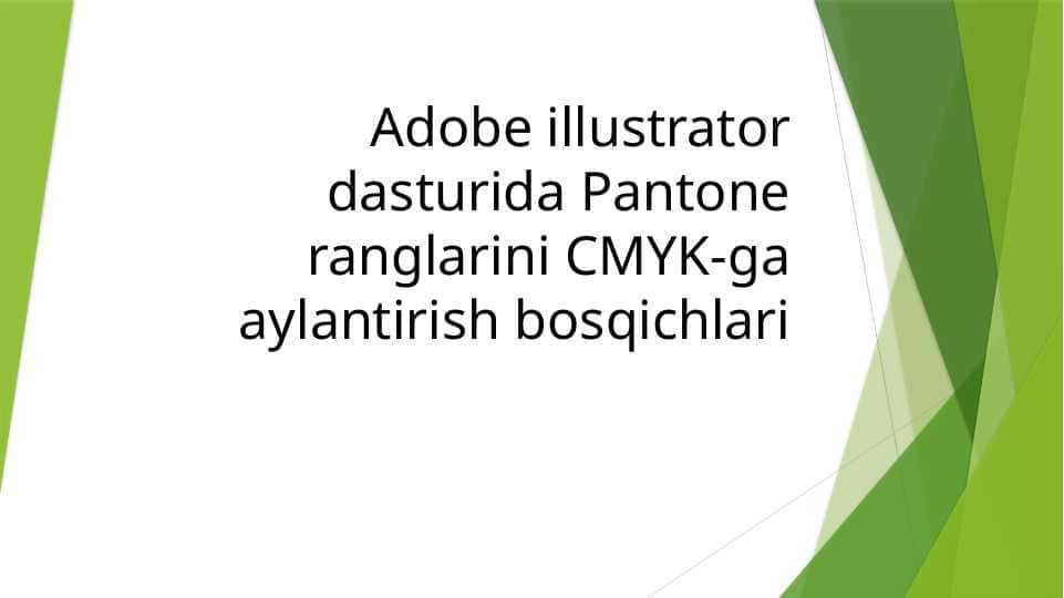 Adobe illustrator dasturida Pantone ranglarini CMYK-ga aylantirish bosqichlari