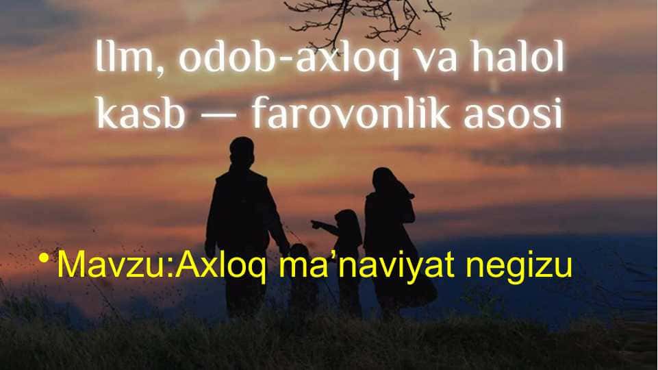 Axloq maʼnaviyat negizu Axloq maʼnaviyat o`zagi