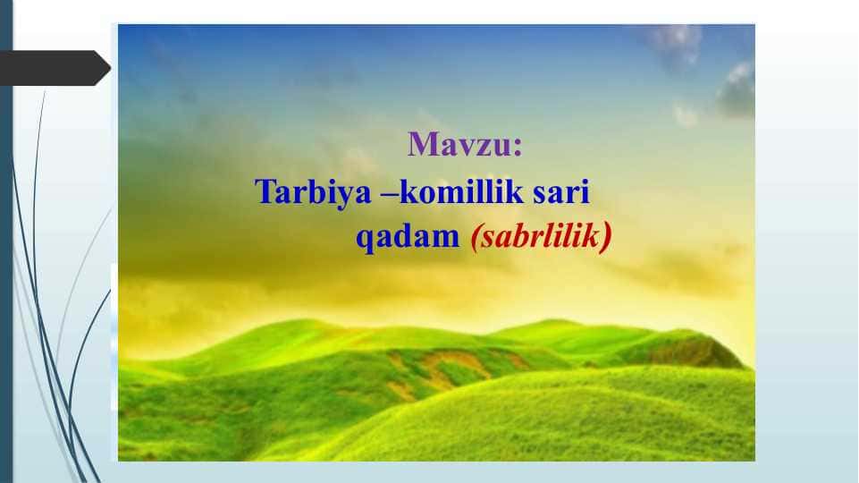 Tarbiya –komillik sari qadam