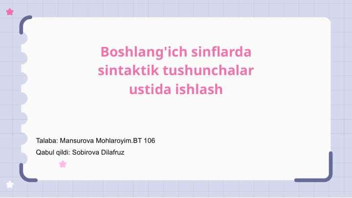 Boshlang'ich sinflarda sintaktik tushunchalar ustida ishlash slayd