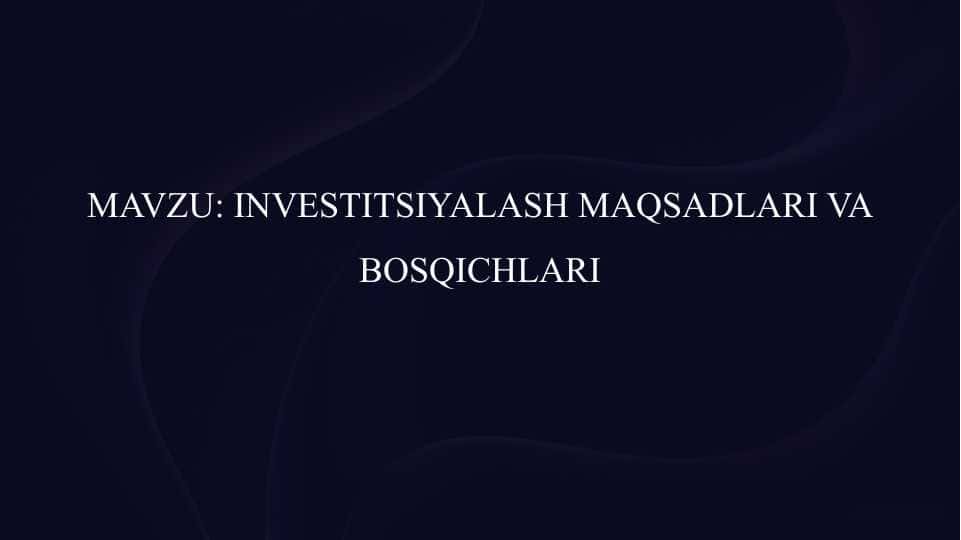 Investitsiyalash maqsadlari va bosqichlari nomli 16 betdan iborat taqdimot