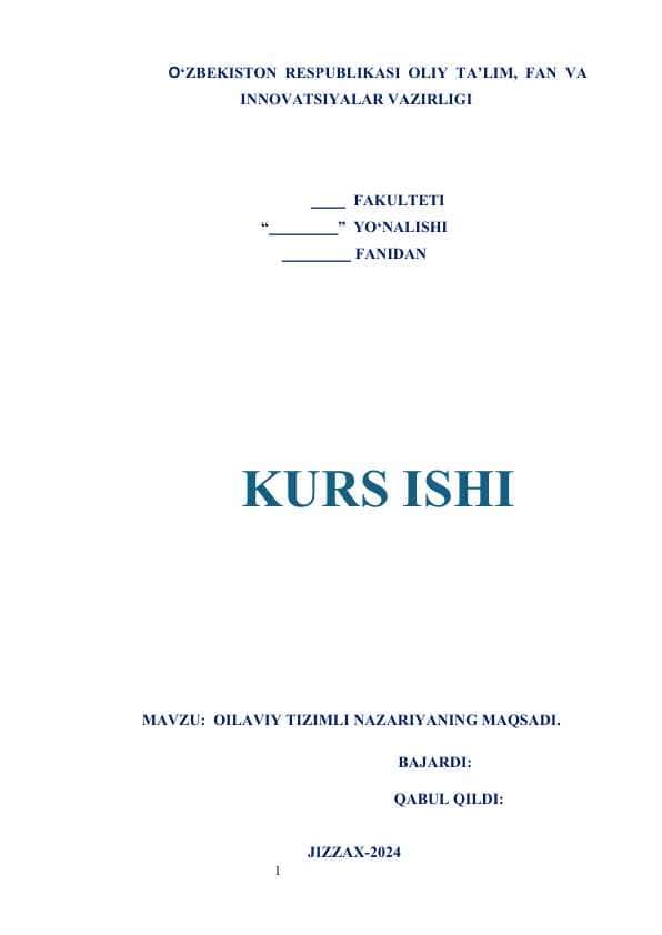 MAVZU: OILAVIY TIZIMLI NAZARIYANING MAQSADI. Kurs ishi