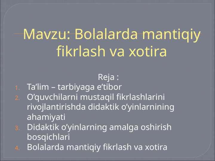 Bolalarda mantiqiy fikrlash va xotira